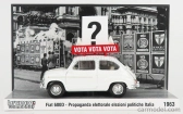 Brumm prom Fiat 600d 1963 - Propaganda Elettorale Elezioni Italia Vota - Vota - Vota 1:43 Bílá